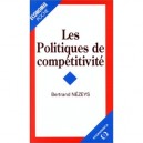 Les Politiques De Competivite - Bertrand Nezeys