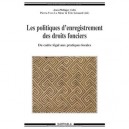 Les Politiques D'enregistrement Des Droits Fonciers , Du Cadre Legal Aux Pratiques Locales - Jean-philippe Colin , Pierre-yves 
