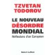 Le Nouveau Desordre Mondial , Reflexions D'un Europeen - Tzvetan Todorov