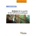 Acteurs De La Qualite Et De L'efficience Publiques , Guide Pratique - Collectif