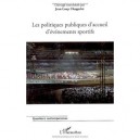 Les Politiques Publiques D'accueil D'evenements Sportifs - Jean-loup Chappelet