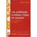 Les Politiques Scolaires Mises En Examen , Onze Questions En Debat (edition 2008) - Claude Lelievre
