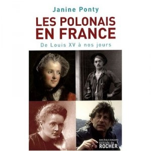 Les Polonais En France , De Louis Xvi A Nos Jours - Janine Ponty