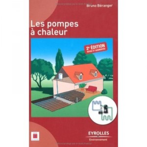 Les Pompes A Chaleur (2e Edition) - Bruno Beranger