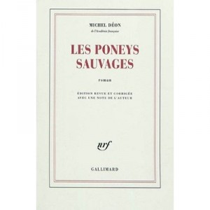 Les Poneys Sauvages - Michel Deon