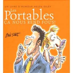 Les Portables , Ca Nous Rend Fous  ! - Bill Stott