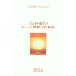 Les Portes De La Perception - Aldous Huxley