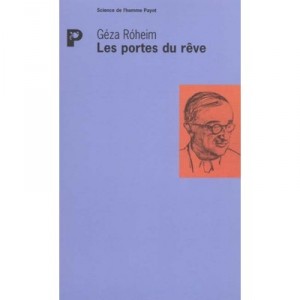 Les Portes Du Reve - Geza Roheim