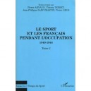 Le Sport Et Les Francais Pendant L'occupation T.2 , 1940-1944 - Collectif