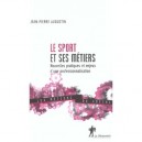 Le Sport Et Ses Metiers - Jean-pierre Augustin