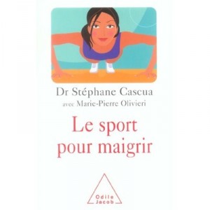 Le Sport Pour Maigrir - Stephane Cascua , Marie-pierre Olivieri
