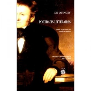 Portraits Litteraires - Thomas De Quincey