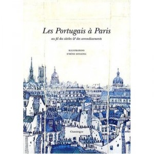 The Portuguese in Paris over the centuries and boroughs - Agnes Pellerin, Irene Bonacina