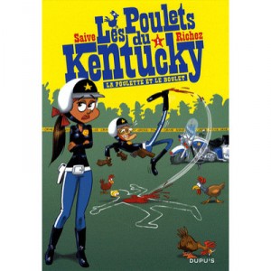 Les Poulets Du Kentucky T.1 , La Poulette Et Le Boulet - Salve , Richez