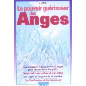 Le Pouvoir Guerisseur Des Anges - Dufour