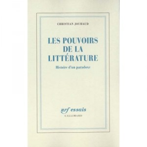 Les Pouvoirs De La Litterature - Christian Jouhaud