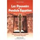Les Pouvoirs Du Pendule Egyptien , Pouvoirs Et Actions Pratiques Du Pendule Egyptien - Bernard Peltier