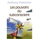 Les Pouvoirs Du Subconscient , La Puissance De L'esprit (3e Edition) - Anthony Patterson