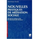Les Pratiques De Mediation Sociale Aujourd'hui - Dominique Bondu