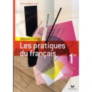 Les Pratiques Du Francais , 1ere , Livre De L'eleve (edition 2007) - C Eterstein , Dauvin