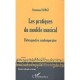 Les Pratiques Du Modele Musical , Retrospective Contemporaine - Emmanuel Gorge
