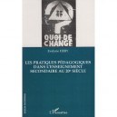 Les Pratiques Pedagogiques Dans L'enseignement Secondaire Au Xx Siecle , Quoi De Change ? - Evelyne Hery