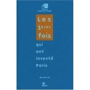 Les 1eres Fois Qui Ont Invente Paris - N Rallet , P Simon