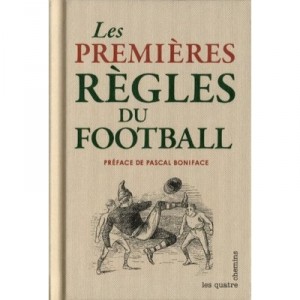 Les Premieres Regles Du Football - Pascal Charroin , Pascale Boniface