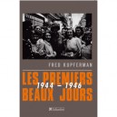 Les Premiers Beaux Jours, 1944-1946 - Fred Kupferman