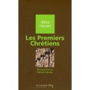 Les Premiers Chretiens - Bertrand Lancon , Tiphaine Moreau