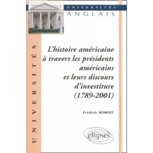 Les Presidents Des Etats-unis De G Washington A G W Bush - Alain-louis Robert
