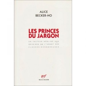 Les Princes Du Jargon - Alice Becker-ho