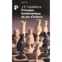 Les Principes Fondamentaux Du Jeu D'echecs - Jose-raoul Capablanca