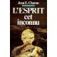 L'esprit, Cet Inconnu - Jean-e Charon