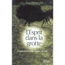 L'esprit Dans La Grotte , La Conscience Et Les Origines De L'art - David Lewis-williams