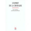 L'esprit De La Croisade , Textes Medievaux Presentes Par Jean Richard - Jean Richard