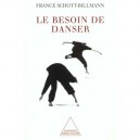 Le Besoin De Danser - France Schott-billmann
