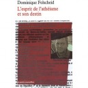 L'esprit De L'atheisme Et Son Destin - Dominique Folscheid
