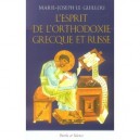 L'esprit De L'orthodoxie Grecque Et Russe - Marie-joseph Le Guillou