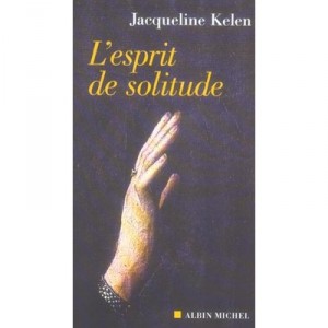 L'esprit De Solitude - Jacqueline Kelen
