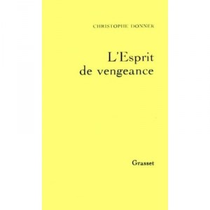 The spirit of Vengeance - Christophe Donner