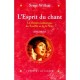 L'esprit Du Chant , Sur Le Chemin Du Souffle Et De La Voix - Serge Wilfart
