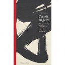 L'esprit Du Geste , Philosophie Et Pratique De La Peinture A L'encre De Chine Tch'an Et Sumi-e - Robert Faure , Hachiro Kanno