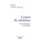 L'esprit Du Nihilisme , Une Ontologie De L'histoire - Mehdi Belhaj-kacem
