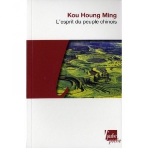 L'esprit Du Peuple Chinois (edition 2011) - Houng-ming Kou