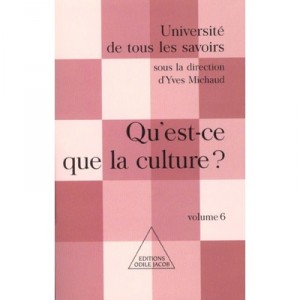 L'esprit Du Temps T.6 , Qu'est-ce Que La Culture , Universite De Tous Les Savoirs - Collectif