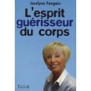 L'esprit, Guerisseur Du Corps - Jocelyne Fangain