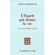 L'esprit Qui Donne La Vie. Une Pneumatologie Integrale - Jurgen Moltmann