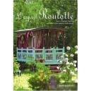 L'esprit Roulotte - Stephanie Caumont , Franck Fouquet , Camille Moirenc