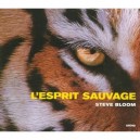 L'esprit Sauvage - Steve Bloom